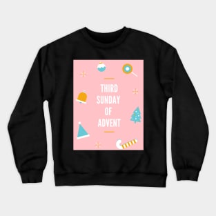 Third Sunday Of Advent Crewneck Sweatshirt